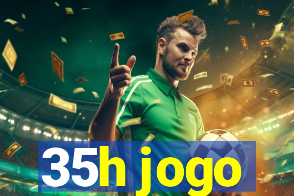 35h jogo